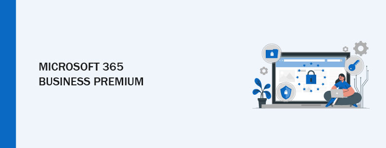 Microsoft 365 Business Premium